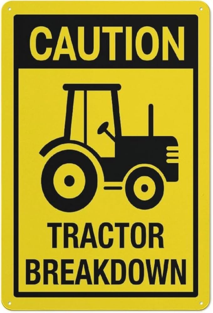 Caution Tractor Breakdown Sign Safety Restriction Alert Attention Caution Warning Notice Aluminum Metal Tin Sign Plate Gift For Women Men 8x12 Inch