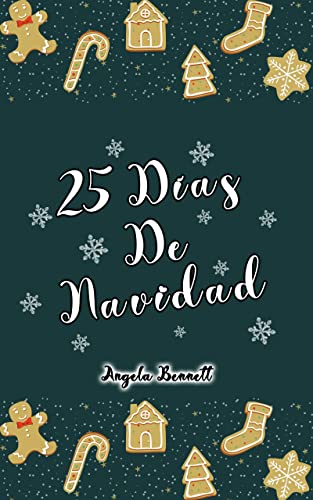 25 Días de Navidad (25 Días de... nº 1) eBook : Bennett, Angela: Amazon.es: Tienda Kindle