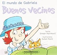El Mundo De Gabriela: Buenos Vecinos 9583038970 Book Cover