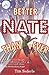 Better Nate Than Ever
