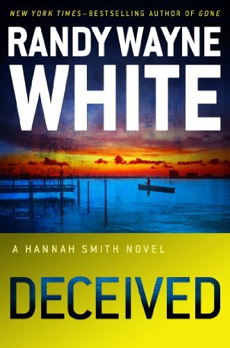 By Randy Wayne White - Deceived (A Hannah Smith... B00HTJZSDO Book Cover