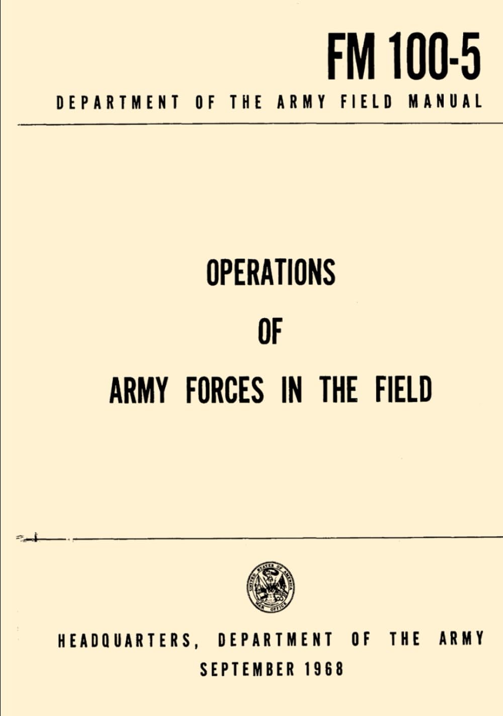 FM 100-5 Department of the Army Field Manual: Operations of Army Forces in the Field, September 1968