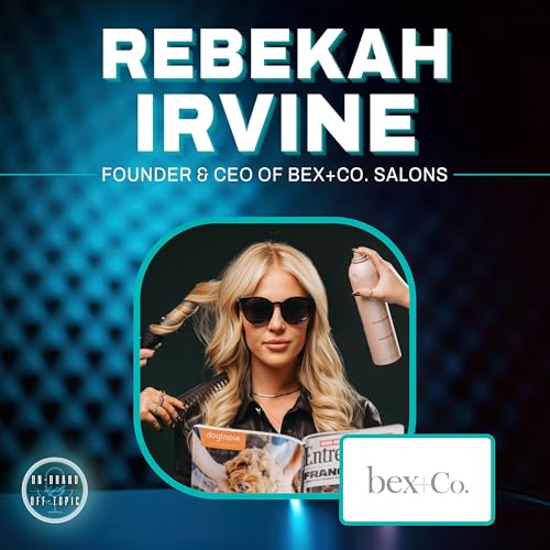 #26 Bex+Co. - Rebekah "Bex" Irvine