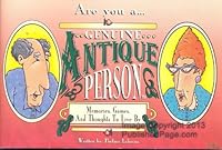 Are You A Genuine Antique Person: Memories, Games and Thoughts to Live By 0963981218 Book Cover