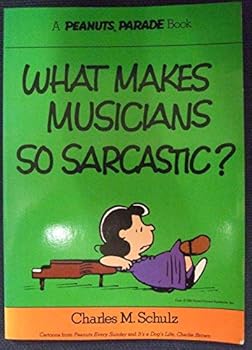 Paperback What Makes Musicians So Sarcastic? Book