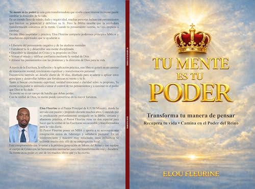 TU MENTE ES TU PODER: Transforma Tu Forma de Pensar. Recupera Tu Vida. Camina con el Poder del Reino. (Spanish Edition)