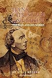 Hans Christian Andersen: The man and his works