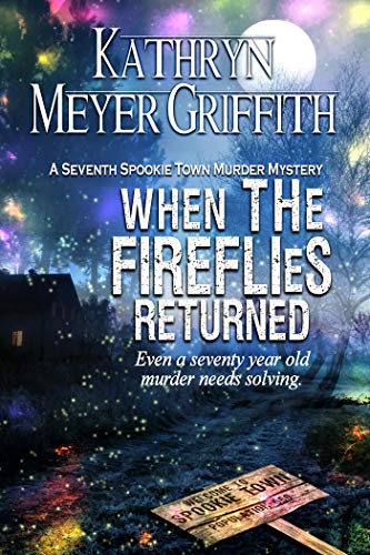 When the Fireflies Returned (Spookie Town Murder Mysteries Book 7)