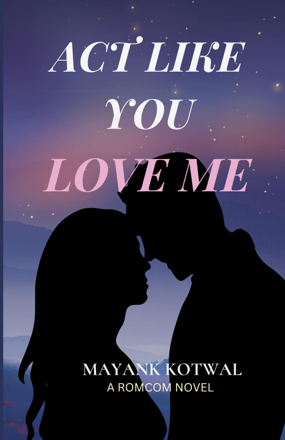 Act Like You Love Me
