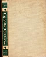Legends That Libel Lincoln B01N7S2HSE Book Cover