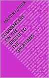 commentary example  Commentary on the Epistle to the Galatians (English Edition)
