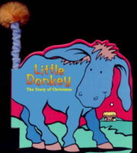 Little Donkey: The Story of Christmas (Christmas Waggy Tales): Jayne Church: 9781840881943 ...