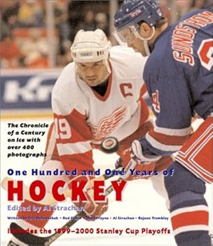 Hardcover One Hundred and One Years of Hockey: The Chronicle of a Century on Ice Book