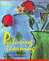 Picturing Learning: Artists & Writers in the Classroom 0435087959 Book Cover