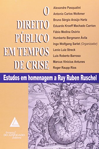 Direito Público Em Tempos De Crise: Estudos Em Homenagem A Ruy Ruben Ruschel