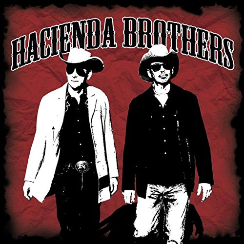The Hacienda Brothers