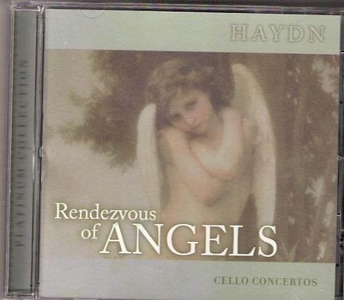 Rendezvous of Angels: Cello Concertos [Audio CD] Haydn