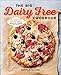 The Big Dairy Free Cookbook: The Complete Collection of Delicious Dairy-Free Recipes