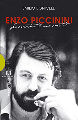 Enzo Piccinini: La aventura de una amistad (Ensayo nº 411) (Spanish Edition)
