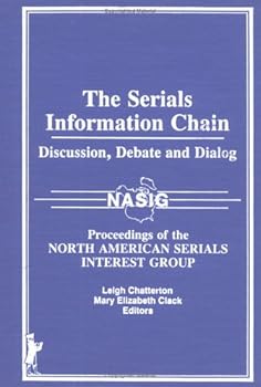The Serials Information Chain: Discussion, Debate, and Dialog