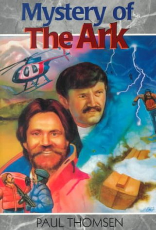 Mystery of the Ark: The Dangerous Journey to Mount Ararat (Creation Adventure Series)