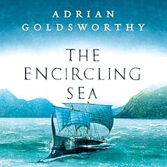 The Encircling Sea Audiolibro Por Adrian Goldsworthy arte de portada