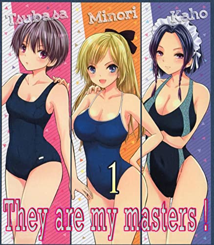 They are my masters !: School Romance love triangle manga Volume 1