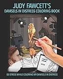 Judy Fawcett's Damsels In Distress Coloring Book: De-Stress While Coloring My Damsels In Distress -  Independently published