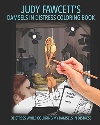 Judy Fawcett's Damsels In Distress Coloring Book: De-Stress While Coloring My Damsels In Distress -  Independently published