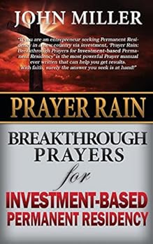 Paperback Prayer Rain: Breakthrough Prayers For Investment-Based Permanent Residency Book