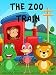 The Zoo Train - Learning Animals Names Video for Kids