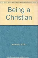 Being a Christian B000875AX2 Book Cover