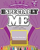 Especially Me Coloring & Activity Journal 0692411550 Book Cover