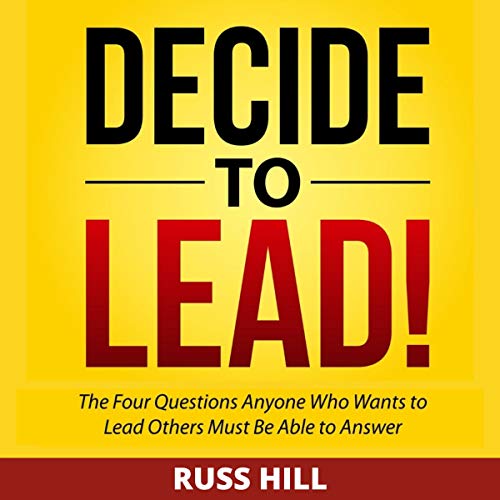 Decide to Lead by Russ Hill episode artwork