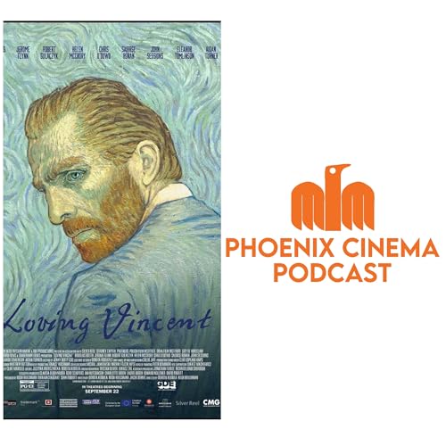 LOVING VINCENT with Hugh Welchman LIVE at Phoenix Cinema Podcast Por  arte de portada