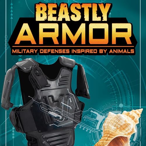 Beastly Armor: Military Defenses Inspired by Animals by Charles C. Hofer episode artwork