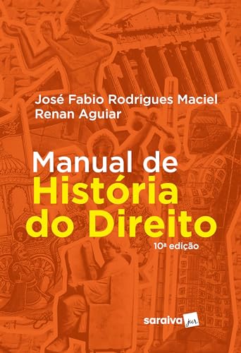 Manual de História do Direito – 10ª Edição 2022: