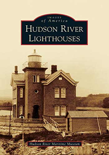 Hudson River Lighthouses (Images of America)