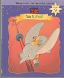 Dumbo: Not So Fast! (Disney's Storytime Treasures Library)