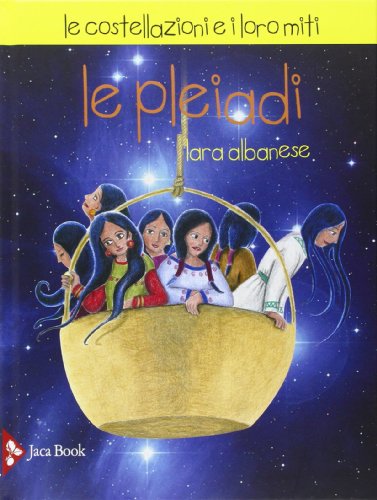 Le Pleiadi. le costellazioni e i loro miti