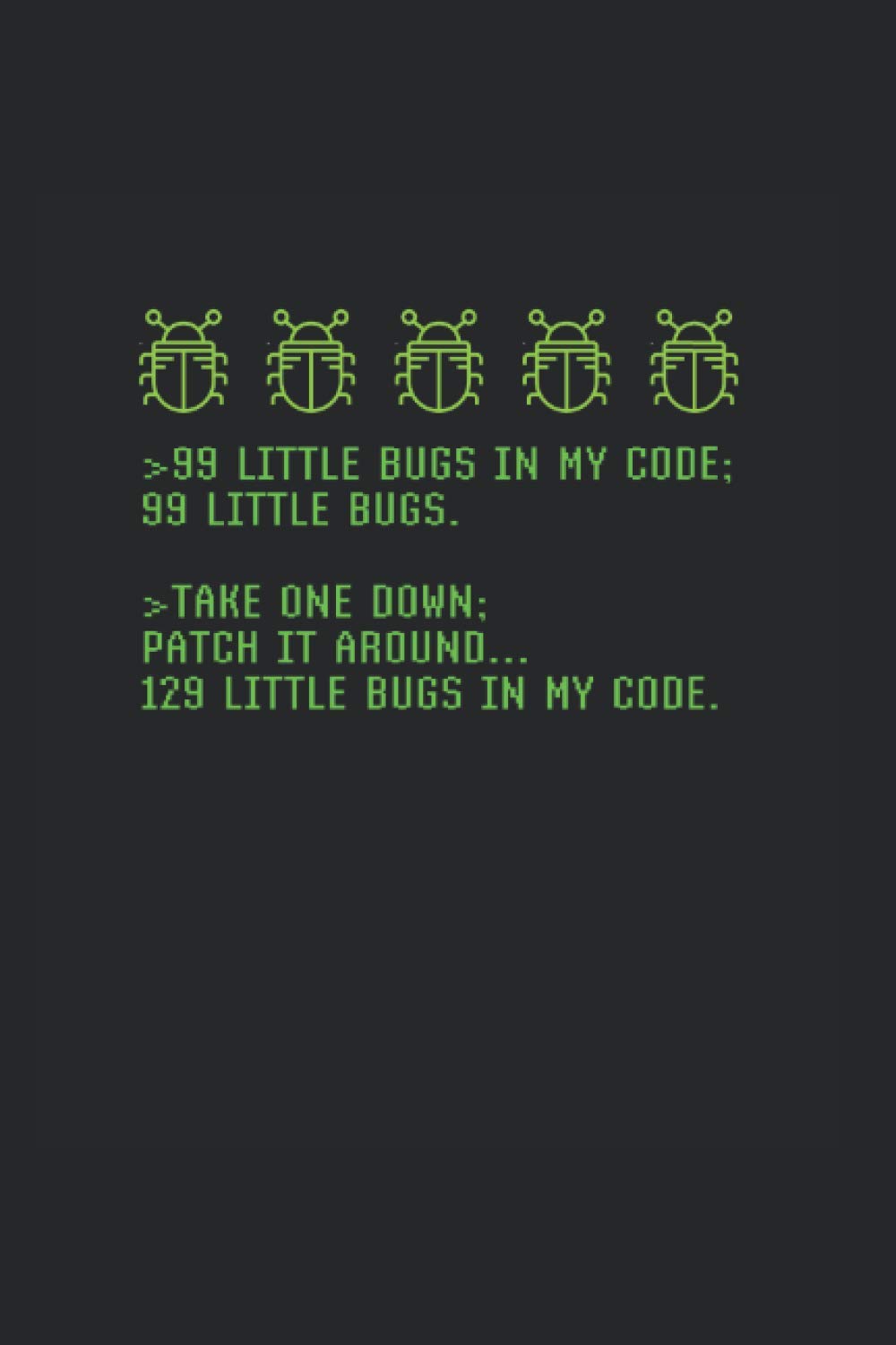 99 Little Bugs In My Code: Project Planner For Programmers And Coders