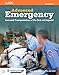 AEMT: Advanced Emergency Care and Transportation of the Sick and Injured Includes Navigate 2 Advantage Access: Advanced Emergency Care and ... Includes Navigate 2 Advantage Access (Orange)