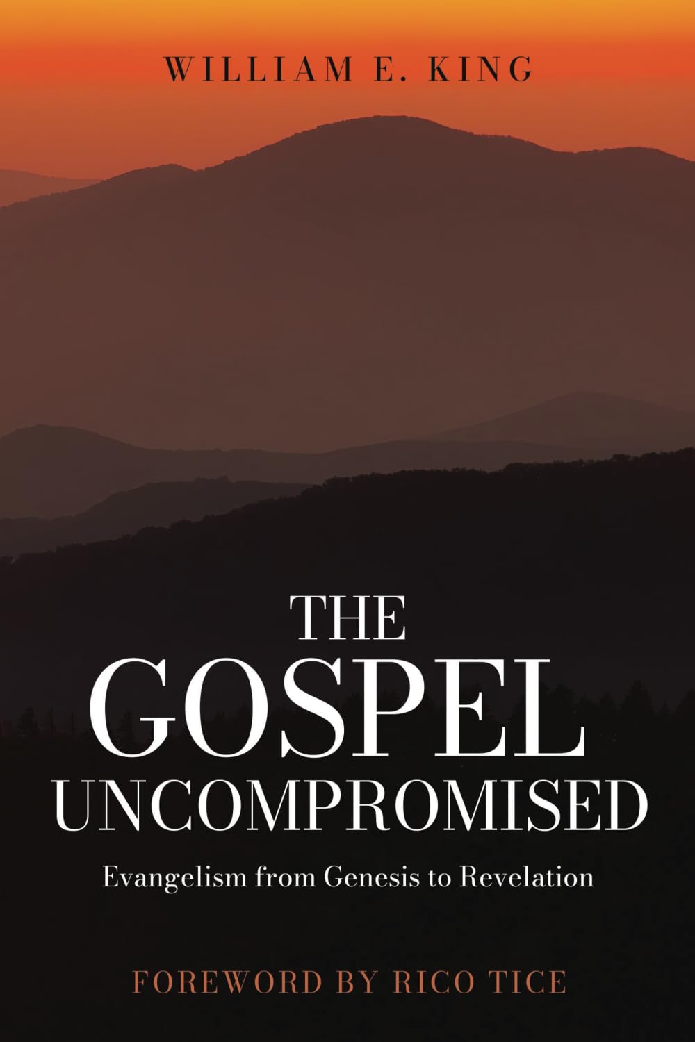 The Gospel Uncompromised: Evangelism from Genesis to Revelation