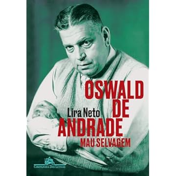 Capa do livro Oswald de Andrade: Mau selvagem