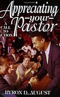 Appreciating Your Pastor: A Call to Action 0967372763 Book Cover
