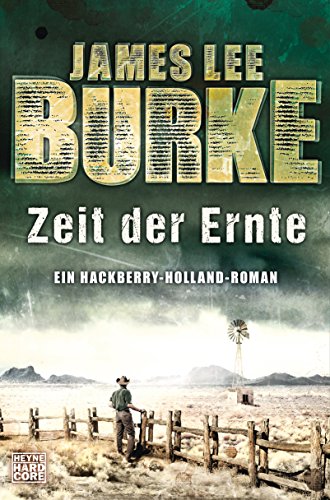 Amazon Com Zeit Der Ernte Ein Hackberry Holland Roman Hackberry Holland 1 German Edition Ebook Burke James Lee Muller Daniel Kindle Store