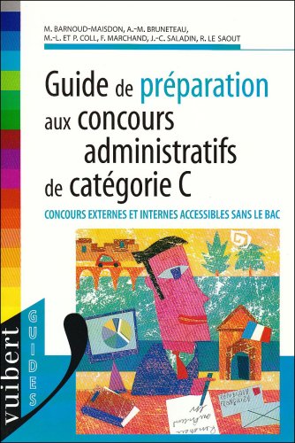 Guide de préparation aux concours administratifs de catégorie C