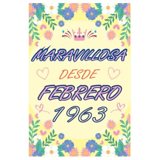 CUADERNO, MARAVILLOSA DESDE FEBRERO 1963: Regalo de 60 cumpleaños para mujeres y hombres, ideas de 60 cumpleaños... un cumpleaños... divertido, ... regalo de 60 cumpleaños para él/ella.