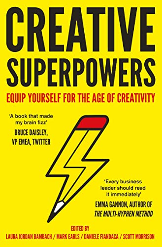 Creative Superpowers: Equip Yourself for the Age of Creativity
