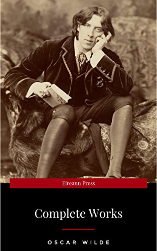 Télécharger Oscar Wilde: The Complete Collection (English Edition) livre En ligne
